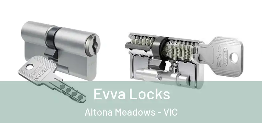  Evva Locks Altona Meadows - VIC