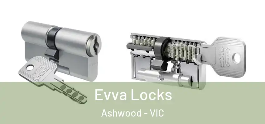Evva Locks Ashwood - VIC