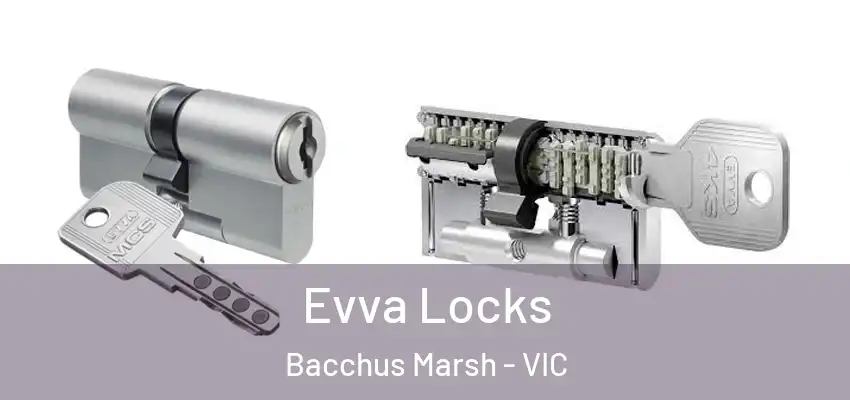 Evva Locks Bacchus Marsh - VIC