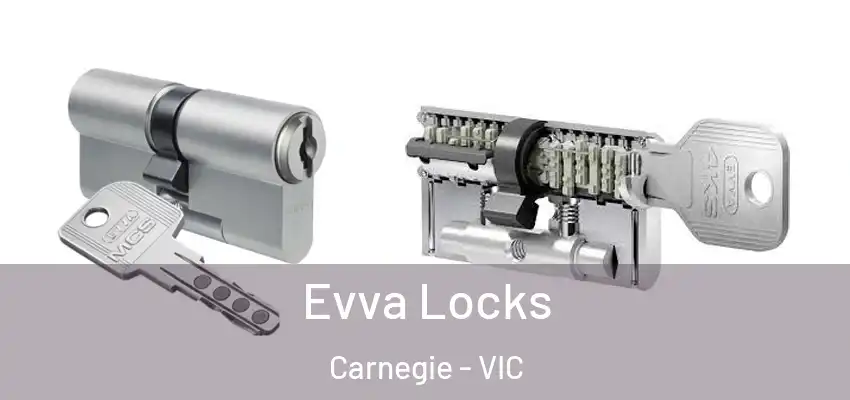 Evva Locks Carnegie - VIC