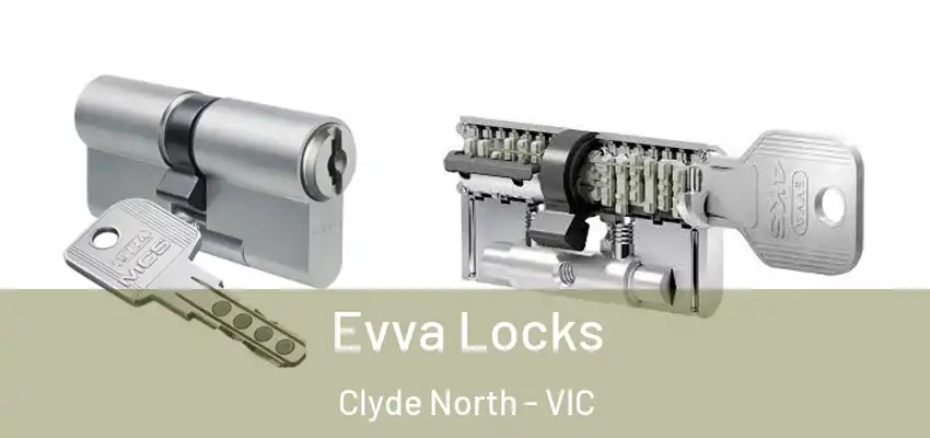 Evva Locks Clyde North - VIC