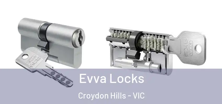  Evva Locks Croydon Hills - VIC