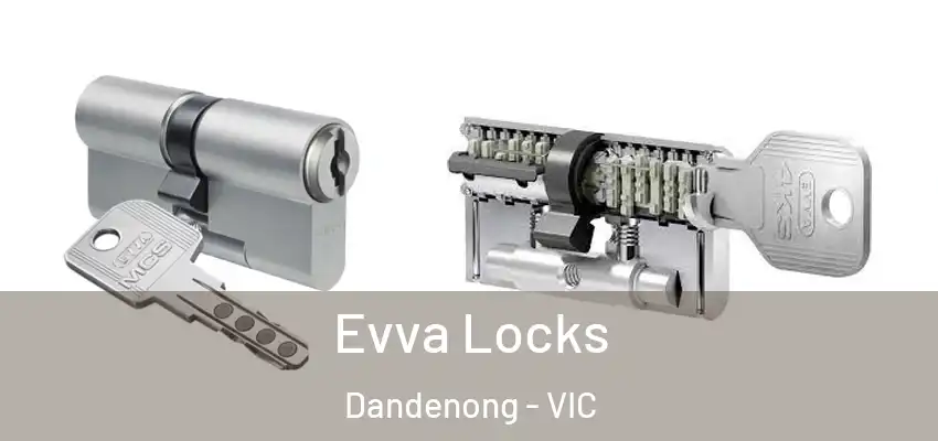 Evva Locks Dandenong - VIC