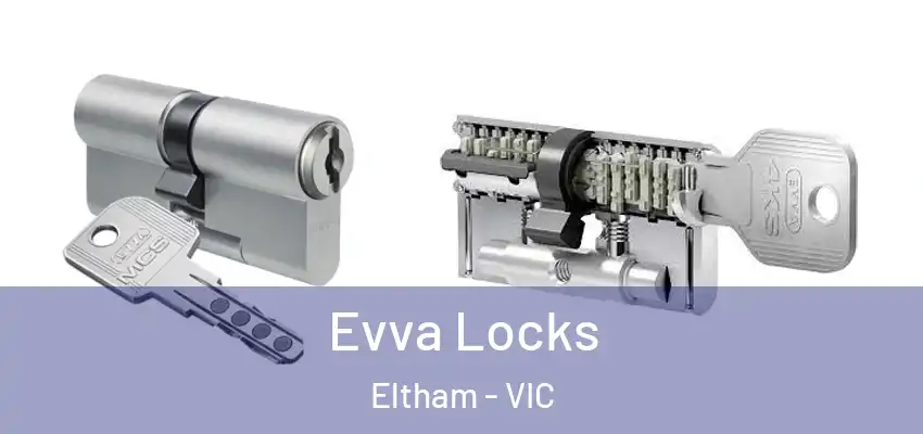 Evva Locks Eltham - VIC