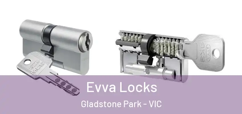 Evva Locks Gladstone Park - VIC