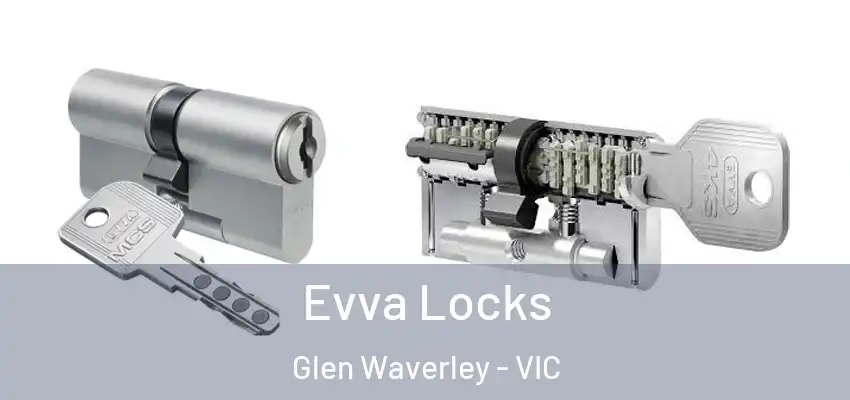Evva Locks Glen Waverley - VIC