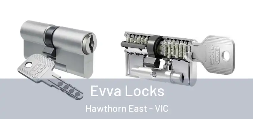 Evva Locks Hawthorn East - VIC