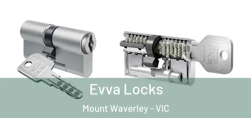 Evva Locks Mount Waverley - VIC