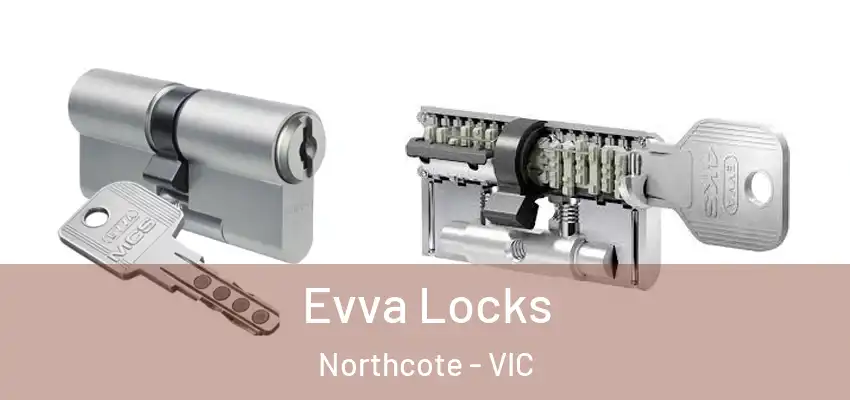 Evva Locks Northcote - VIC