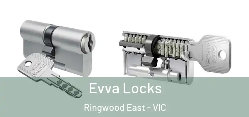 Evva Locks Ringwood East - VIC