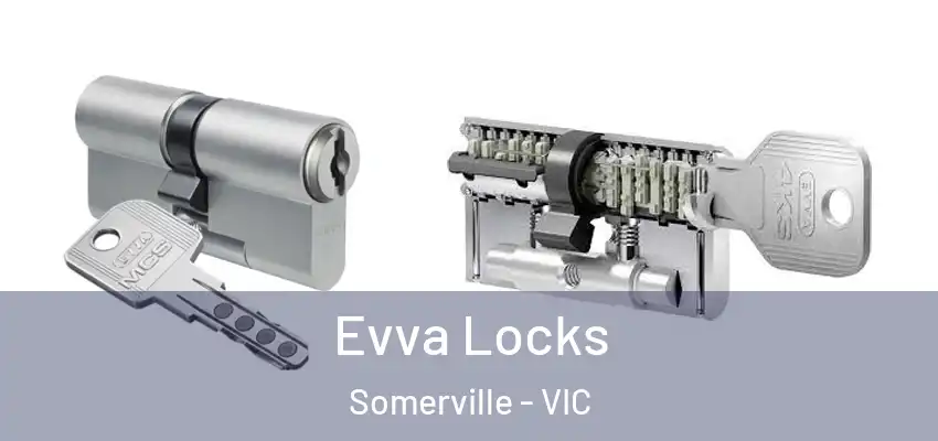 Evva Locks Somerville - VIC