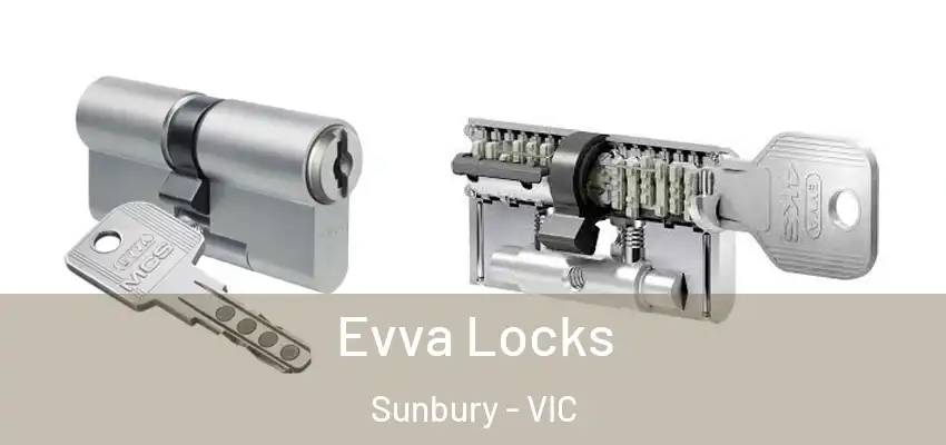 Evva Locks Sunbury - VIC