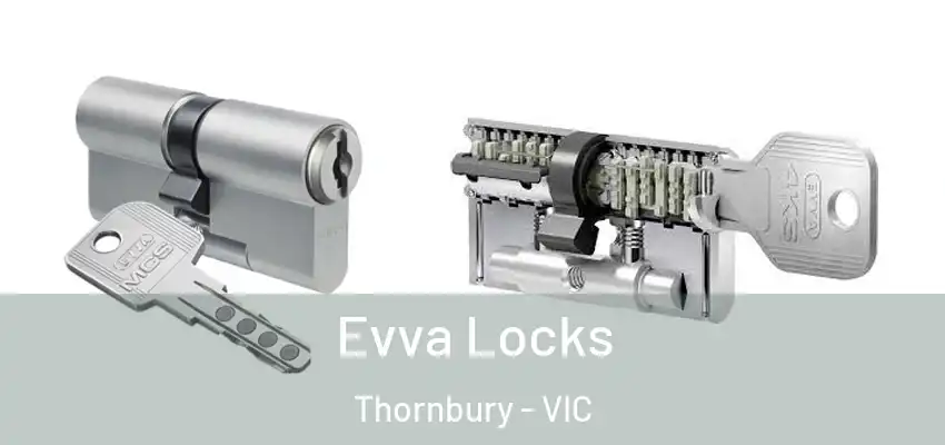 Evva Locks Thornbury - VIC