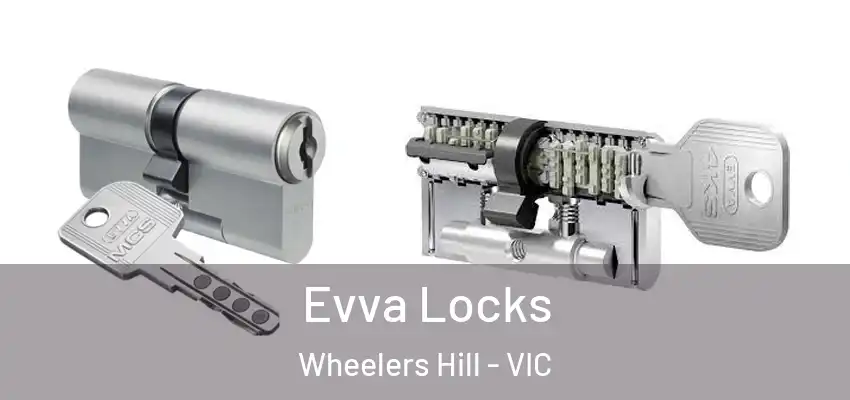 Evva Locks Wheelers Hill - VIC
