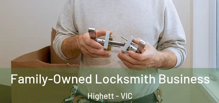Family-Owned Locksmith Business Highett - VIC