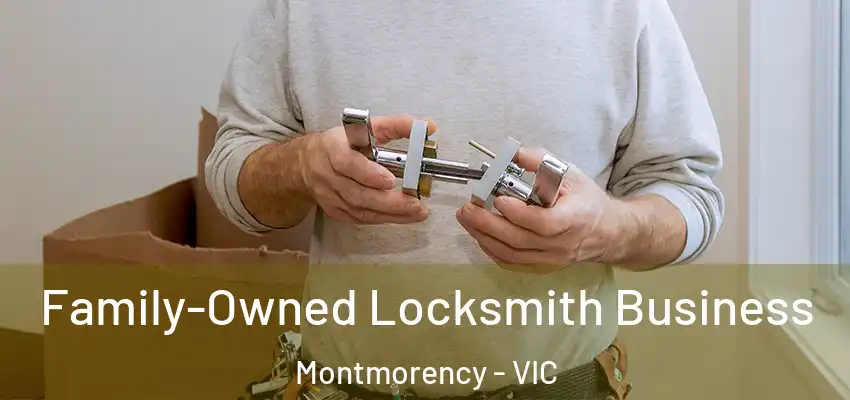 Family-Owned Locksmith Business Montmorency - VIC