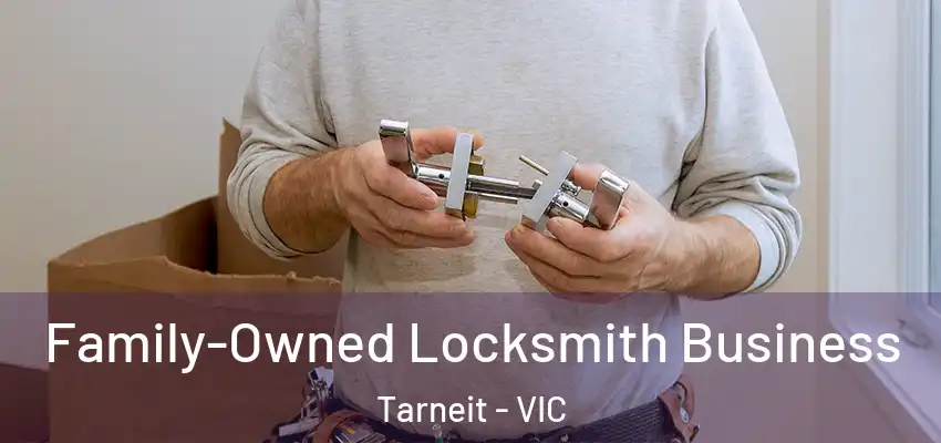 Family-Owned Locksmith Business Tarneit - VIC