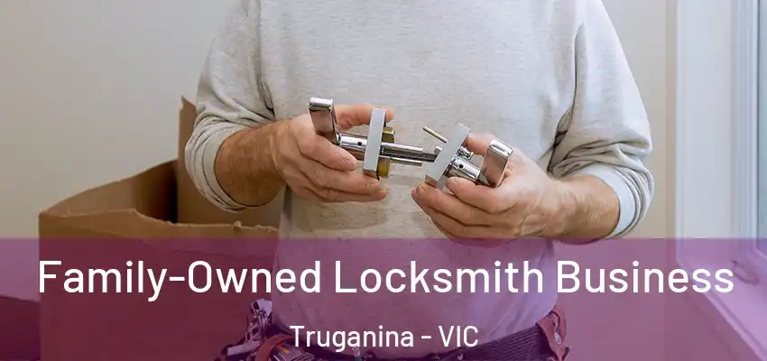 Family-Owned Locksmith Business Truganina - VIC