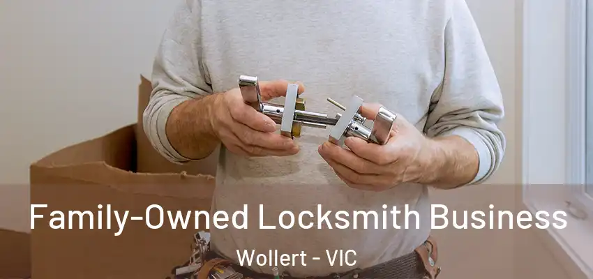 Family-Owned Locksmith Business Wollert - VIC