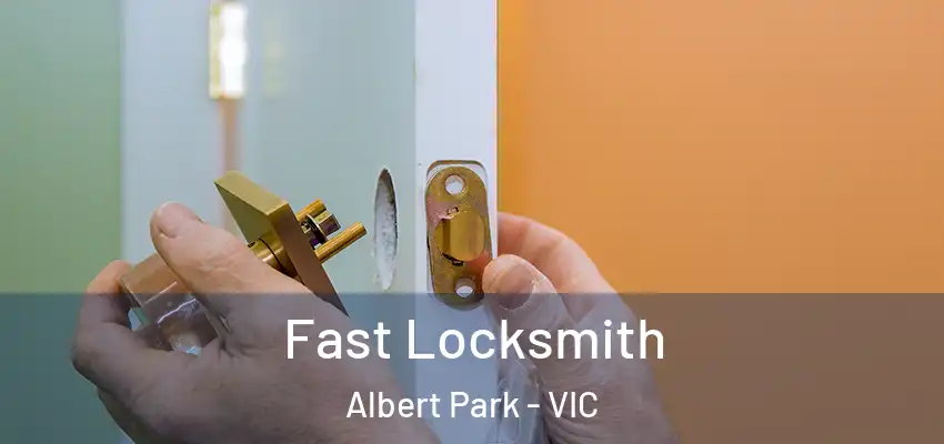 Fast Locksmith Albert Park - VIC
