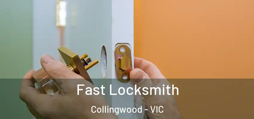 Fast Locksmith Collingwood - VIC