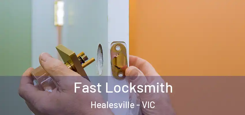 Fast Locksmith Healesville - VIC
