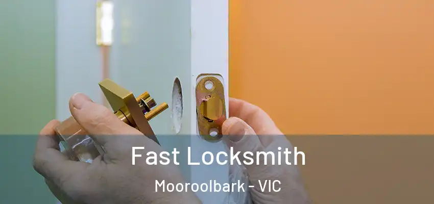 Fast Locksmith Mooroolbark - VIC