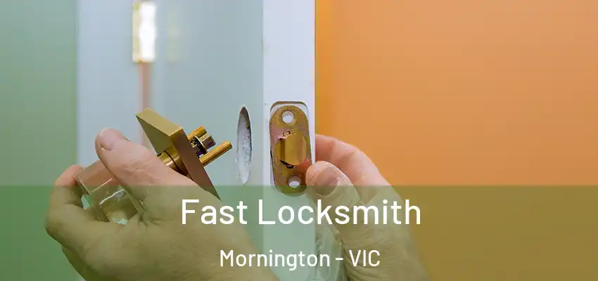 Fast Locksmith Mornington - VIC