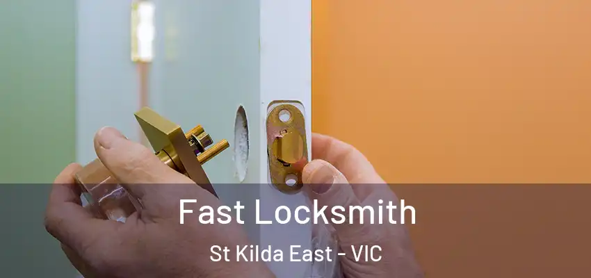 Fast Locksmith St Kilda East - VIC