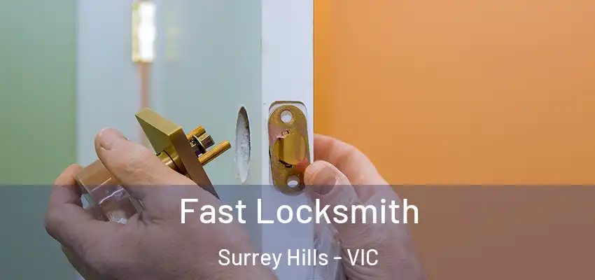 Fast Locksmith Surrey Hills - VIC