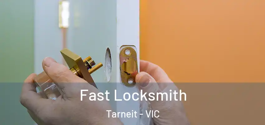  Fast Locksmith Tarneit - VIC