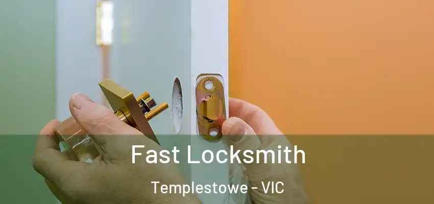 Fast Locksmith Templestowe - VIC