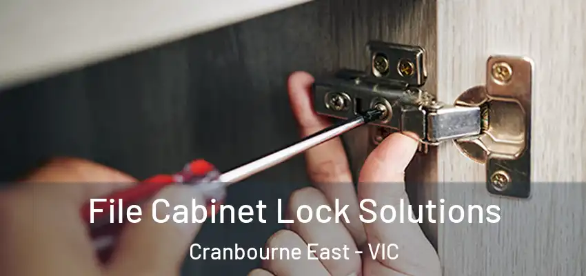File Cabinet Lock Solutions Cranbourne East - VIC