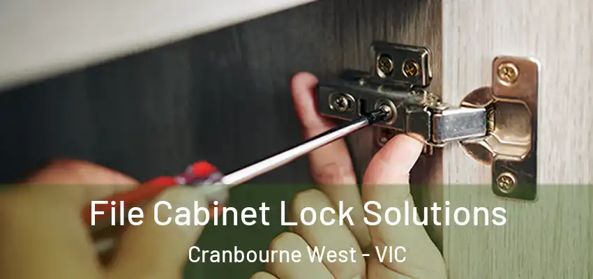 File Cabinet Lock Solutions Cranbourne West - VIC
