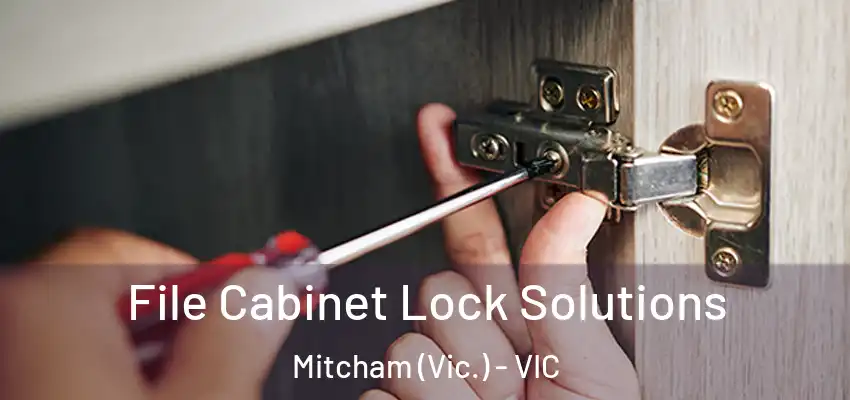 File Cabinet Lock Solutions Mitcham (Vic.) - VIC