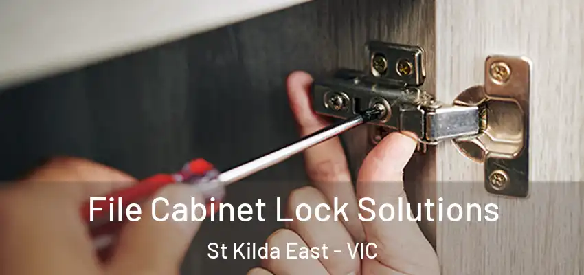  File Cabinet Lock Solutions St Kilda East - VIC