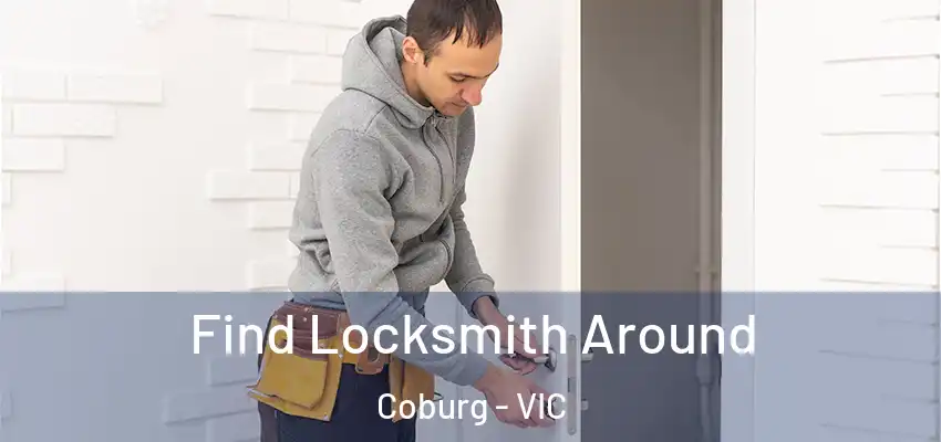 Find Locksmith Around Coburg - VIC