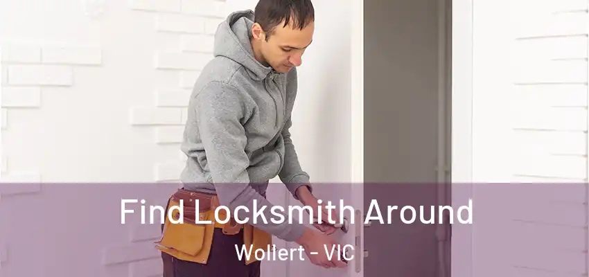 Find Locksmith Around Wollert - VIC
