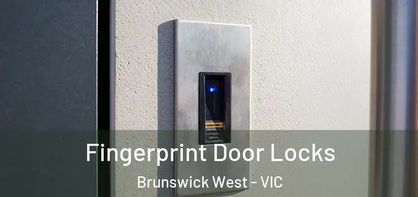 Fingerprint Door Locks Brunswick West - VIC