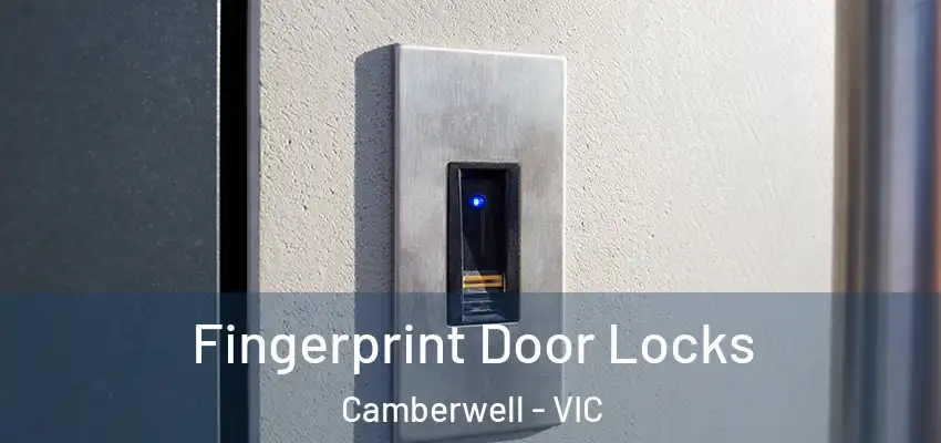 Fingerprint Door Locks Camberwell - VIC