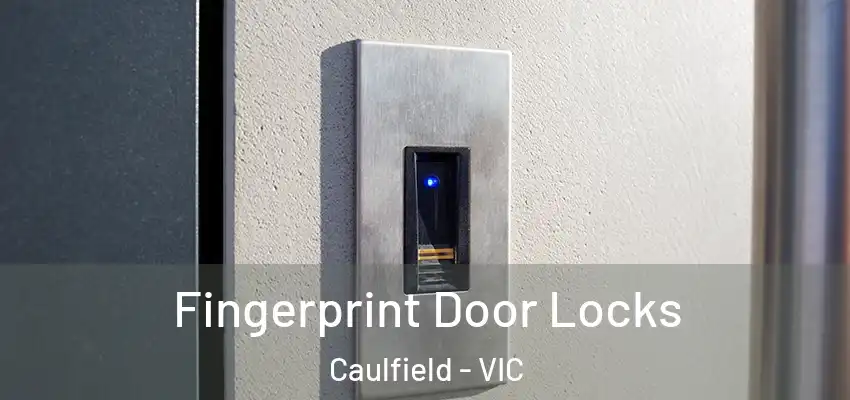  Fingerprint Door Locks Caulfield - VIC