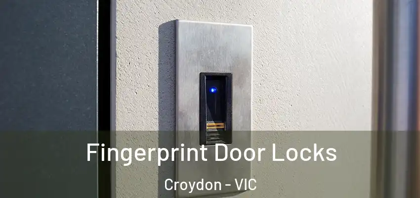  Fingerprint Door Locks Croydon - VIC