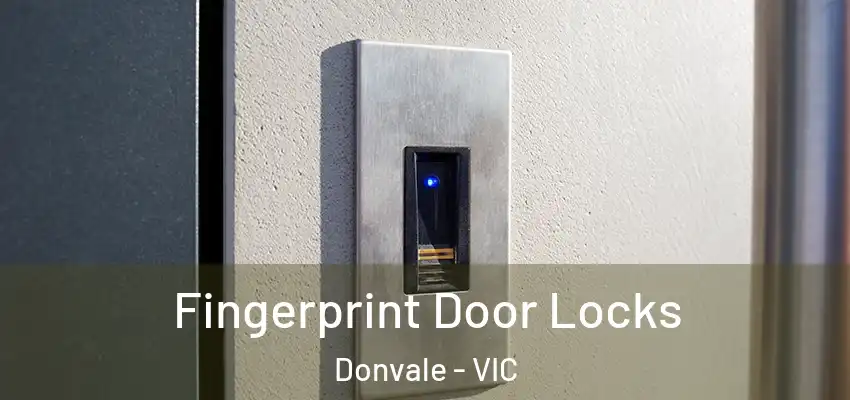 Fingerprint Door Locks Donvale - VIC