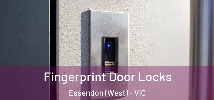  Fingerprint Door Locks Essendon (West) - VIC