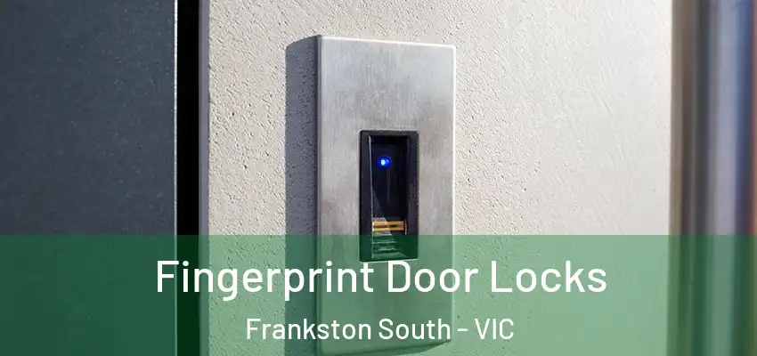 Fingerprint Door Locks Frankston South - VIC