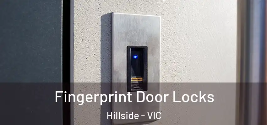 Fingerprint Door Locks Hillside - VIC