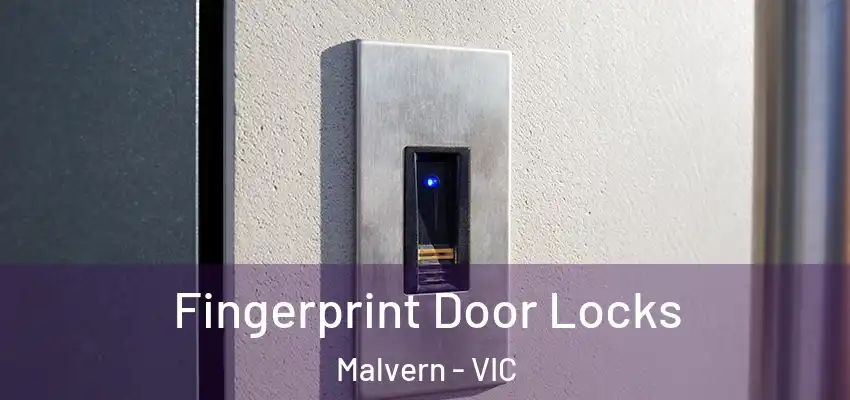  Fingerprint Door Locks Malvern - VIC