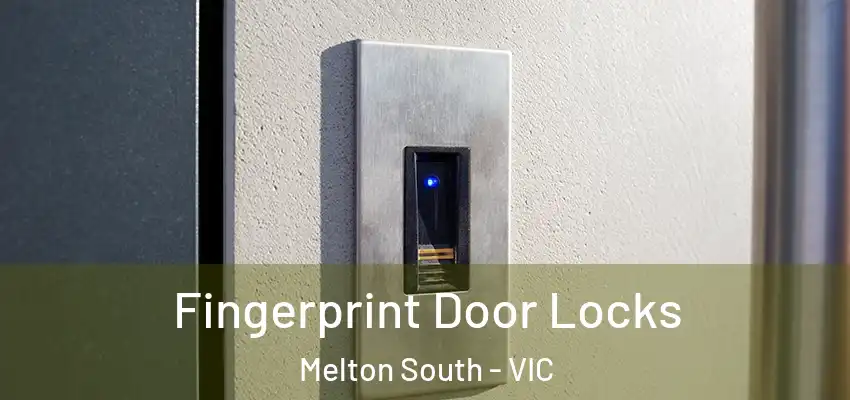 Fingerprint Door Locks Melton South - VIC