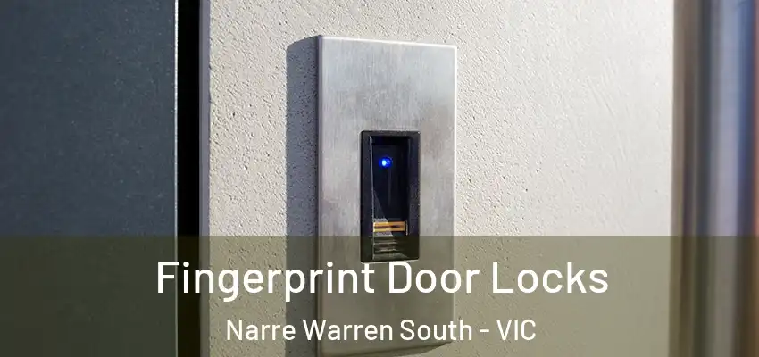  Fingerprint Door Locks Narre Warren South - VIC
