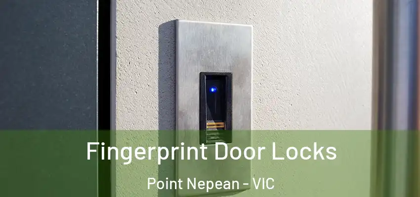 Fingerprint Door Locks Point Nepean - VIC